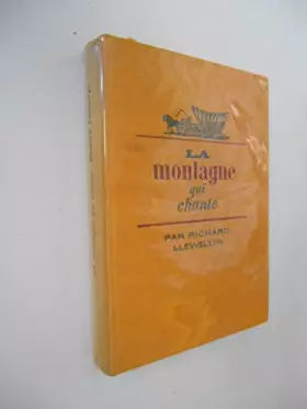 Couverture du produit · La montagne qui chante / Llewellyn, Richard / Réf41392