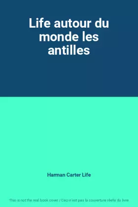 Couverture du produit · Life autour du monde les antilles