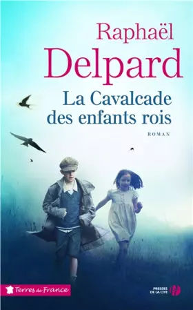 Couverture du produit · La Cavalcade des enfants rois