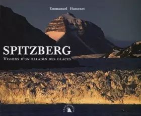 Couverture du produit · Spitzberg. Visions d'un baladin des glaces