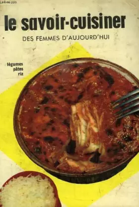 Couverture du produit · Le savoir-cuisiner des femmes d'aujourd'hui, 4, legumes, riz, pates