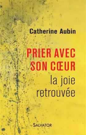 Couverture du produit · Prier avec son coeur. La joie retrouvée
