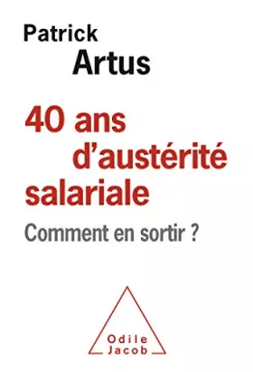 Couverture du produit · 40 ans d'austérité salariale: Comment en sortir?