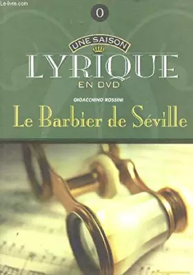 Couverture du produit · Une saison lyrique en dvd - Le barbier de Séville -