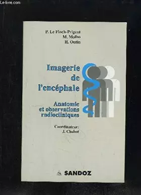 Couverture du produit · IMAGERIE DE L ENCEPHALE. ANATOMIE ET OBSERVATIONS RADIOCLINIQUES.