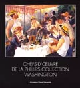 Couverture du produit · Chefs-d'oeuvre de la Phillips Collection Washington : Du 27 mai 2004 au 27 septembre 2004