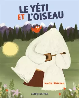 Couverture du produit · Le Yéti et l'oiseau - Album - Dès 3 ans