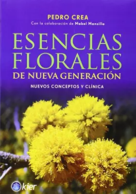 Couverture du produit · Esencias florales de nueva generacion. Nuevos conceptos y clinica (Spanish Edition)