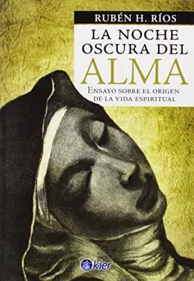 Couverture du produit · La noche oscura del alma/ The Dark Night of the Soul: Ensayo sobre el origen de la vida espiritual/ Essay on the origin of spir
