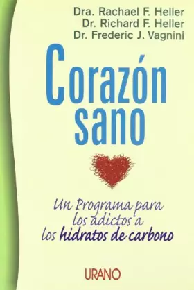 Couverture du produit · Corazón sano: un programa para los adictos a los hidratos de carbono