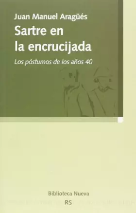 Couverture du produit · Sartre en la encrucijada: Los póstumos de los años 40 (RAZON Y SOCIEDAD)