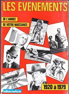 Couverture du produit · Les Evènements de l'Année de votre naissance. 1920 à 1979