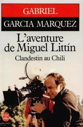 Couverture du produit · L'aventure de Miguel Littin, clandestin au Chili