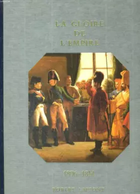 Couverture du produit · Histoire de la france et des francais au jour le jour. 1806/1814 : la gloire de l'empire.