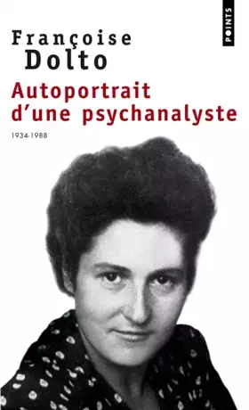 Couverture du produit · Autoportrait d'une psychanalyste (1934-1988)