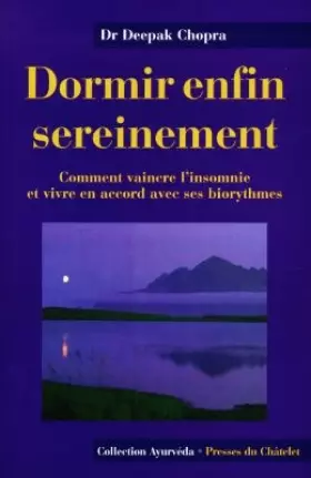 Couverture du produit · DORMIR ENFIN SEREINEMENT. Comment vaincre l'insomnie et vivre en accord avec ses biorythmes