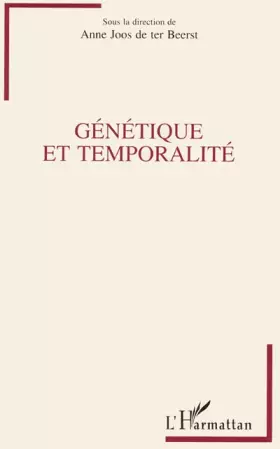 Couverture du produit · Génétique et temporalité: Actes du séminaire de réflexion, Centre génétique de Loverval, Belgique, 1996