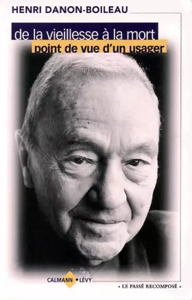 Couverture du produit · De la vieillesse à la mort, point de vue d'un usager