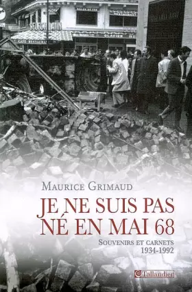 Couverture du produit · Je ne suis pas né en Mai 68 : Souvenirs et carnets (1934-1992)