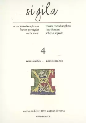 Couverture du produit · Sigila, N 4/Automne-Hiver 1999. Noms Caches/Nomes Ocultos