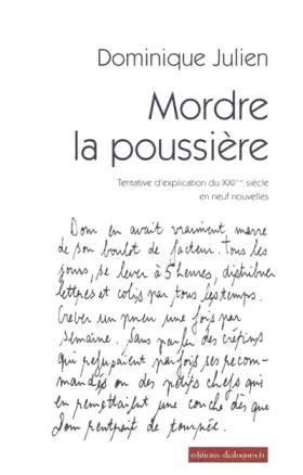 Couverture du produit · Mordre la poussière : Tentative d'explication du XXIe siècle en neuf nouvelles