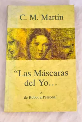 Couverture du produit · LAS MÁSCARAS DEL YO…(o Robot a Persona) (Madrid, 1996)