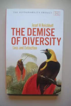 Couverture du produit · The Demise of Diversity: Loss and Extinction (The Sustainability Project)