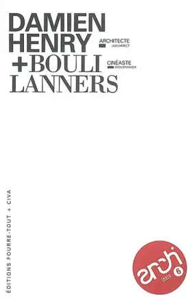Couverture du produit · Damien Henry, architecte + Bouli Lanners, cinéaste
