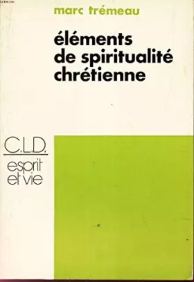 Couverture du produit · ELEMENTS DE SPIRITUALITE CHRETIENNE