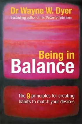 Couverture du produit · Being in Balance: The 9 Principle for Creating Habits to Match Your Desires