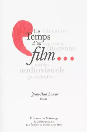 Couverture du produit · Le temps d'un film...: Médias audiovisuels, proximités, éducation, expression citoyenne