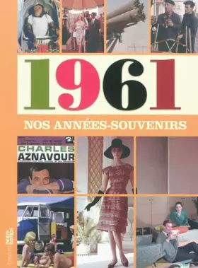 Couverture du produit · Nos années-souvenirs 1961