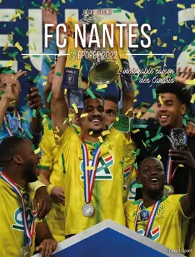 Couverture du produit · FC Nantes, épopée 2022: L'incroyable saison des Canaris