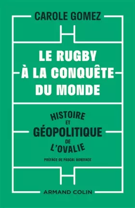 Couverture du produit · Le rugby à la conquête du monde - Histoire et géopolitique de l'ovalie: Histoire et géopolitique de l'ovalie