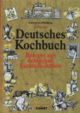 Couverture du produit · Deutsches Kochbuch. Rezepte aus deutschen Esslandschaften