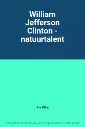 Couverture du produit · William Jefferson Clinton - natuurtalent