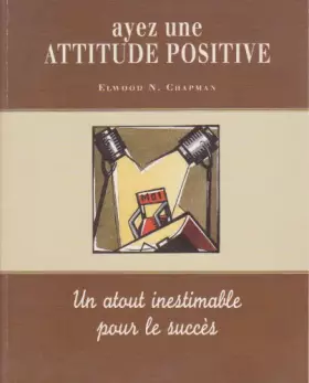 Couverture du produit · Ayez Une Attitude Positive - Un Atout Inestimable Pour Le Succès