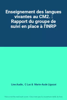 Couverture du produit · Enseignement des langues vivantes au CM2. : Rapport du groupe de suivi en place à l'INRP