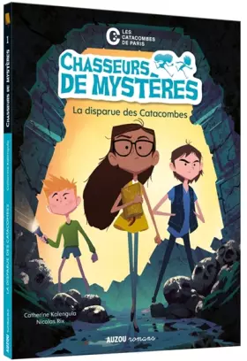 Couverture du produit · Chasseurs de mystères la disparue des catacombes
