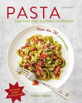 Couverture du produit · Pasta: stap voor stap, met foto's en filmpjes meer dan 70 pastarecepten