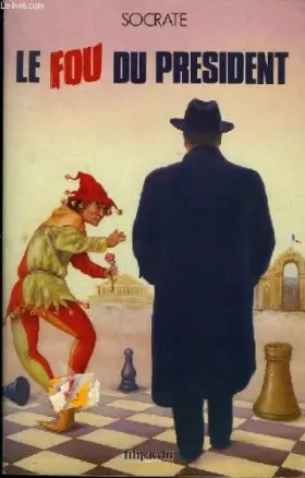 Couverture du produit · Le fou du president : roman
