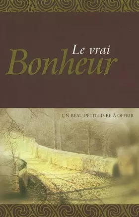 Couverture du produit · Le vrai bonheur