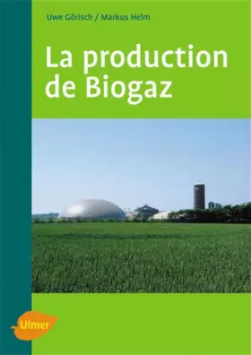 Couverture du produit · La Production de biogaz