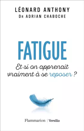 Couverture du produit · Fatigue - Et si on apprenait vraiment à se reposer ?