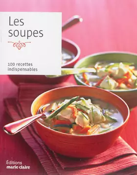 Couverture du produit · Les soupes: 100 recettes indispensables