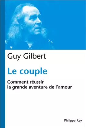 Couverture du produit · Le Couple : Comment réussir la grande aventure de l'Amour