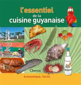 Couverture du produit · L'essentiel de la cuisine guyanaise