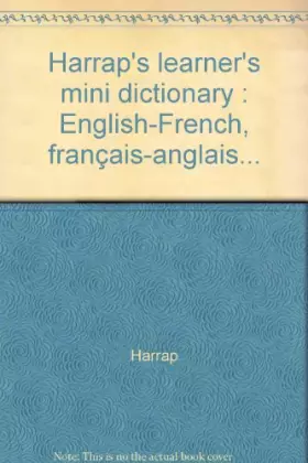 Couverture du produit · Harrap's learner's mini dictionary : English-French, français-anglais...