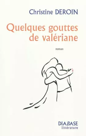 Couverture du produit · Quelques gouttes de valériane
