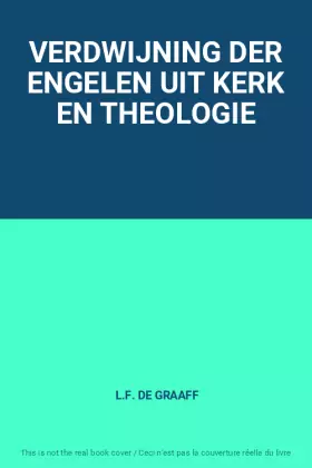 Couverture du produit · VERDWIJNING DER ENGELEN UIT KERK EN THEOLOGIE
